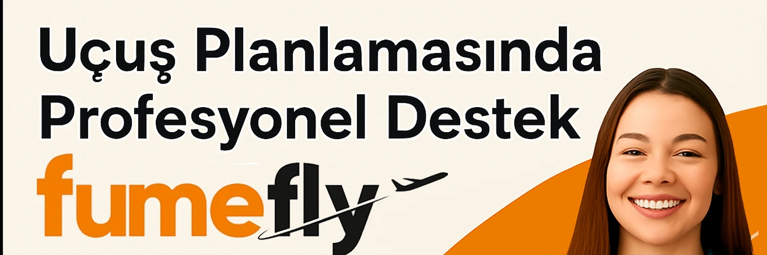 Uçuş Planlamasında Fumefly Seyahat’in Önemi