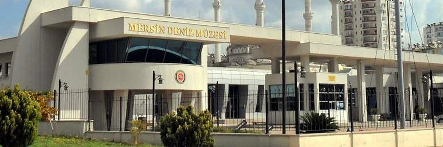 Mersin Deniz Müzesi Gezi Rehberi ve Tarihi Detaylar